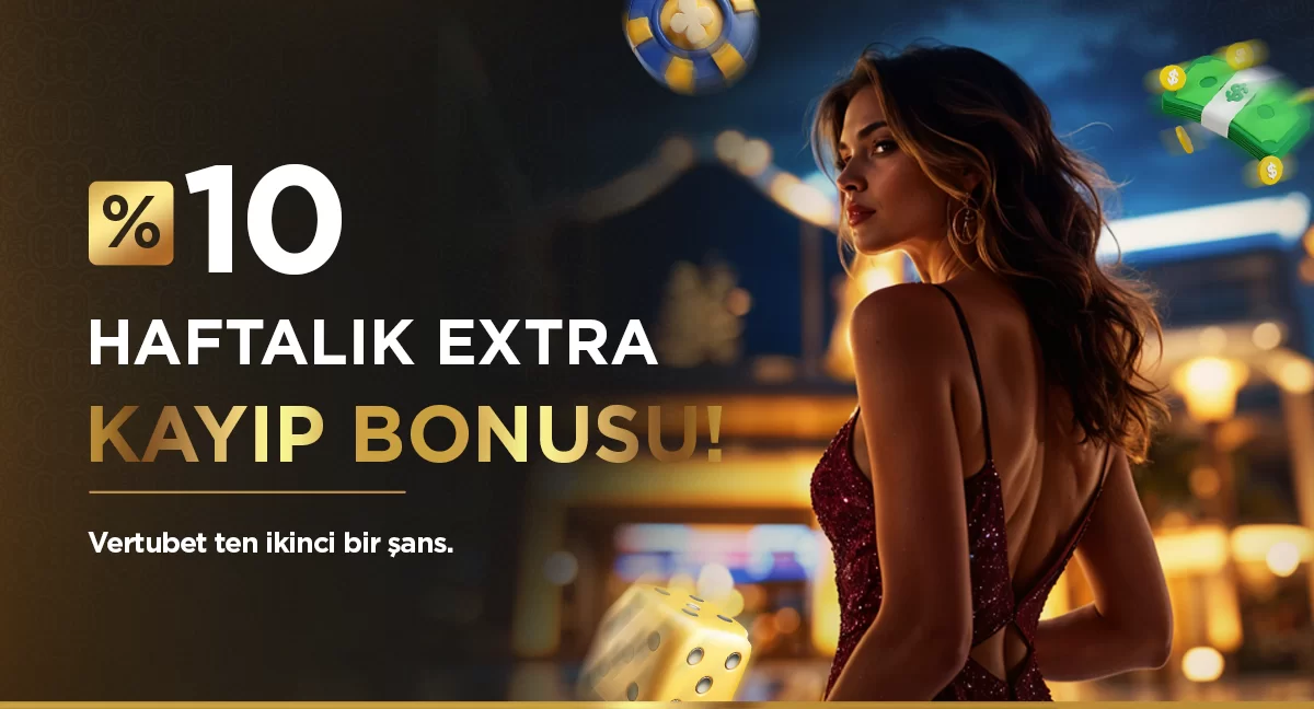 %10 Haftalık Ekstra Kayıp Bonusu - Weekly Cashback